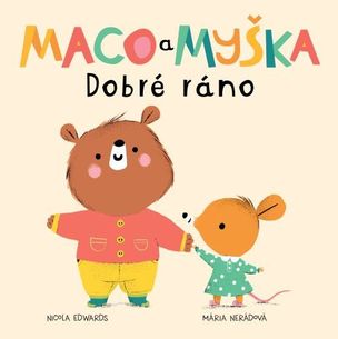 Maco a myška: Dobré ráno