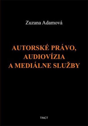 Autorské právo, audiovízia a mediálne služby