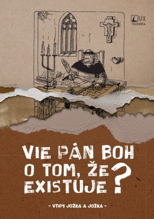 Vie pán Boh o tom, že existuje?