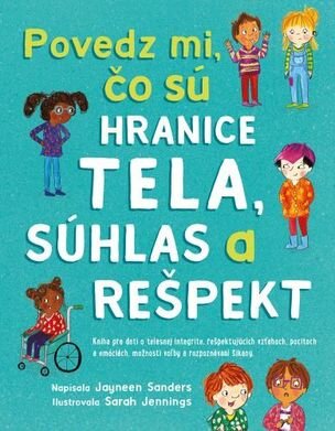 Povedz mi, čo sú hranice tela, súhlas a rešpekt