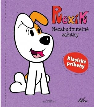 Rexík. Nezabudnuteľné zážitky