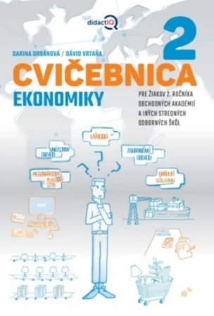 Cvičebnica ekonomiky pre žiakov 2. ročníka obchodných akademií a iných stredných odborných škôl