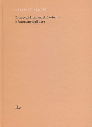 Príspevok Emmanuela Lévinasa k fenomenológii daru