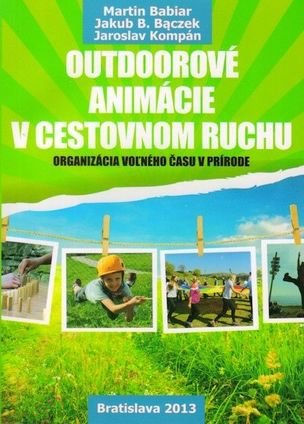 Outdoorové animácie v cestovnom ruchu