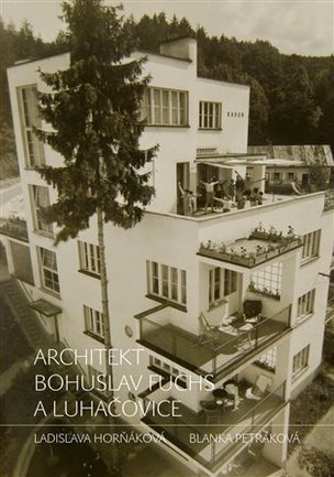 Architekt Bohuslav Fuchs a Luhačovice