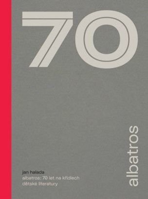 Albatros: 70 let na křídlech dětské literatury