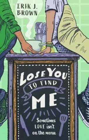 Lose You to Find Me (Erik J. Brown