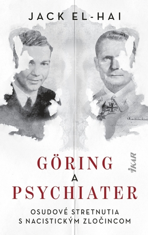 Göring a psychiater - Osudové stretnutia s nacistickým zločincom