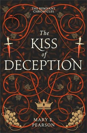 The Kiss of Deception (The Remnant Chronicles #1)