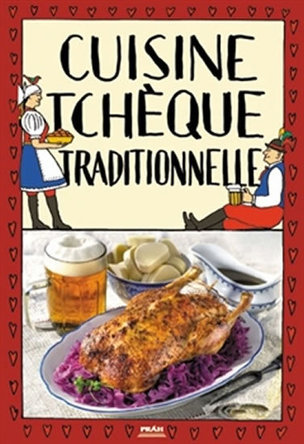 Cuisine tcheque traditionnelle / Tradiční česká kuchyně (francouzsky)