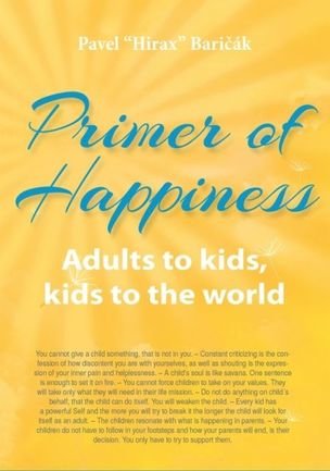 Primer of Happiness 3. - Adults to kids, kids to the world