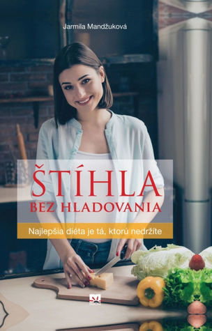 Štíhla bez hladovania - Najlepšia diéta je tá, ktorú nedržíte