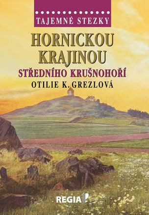 Tajemné stezky - Hornickou krajinou stře