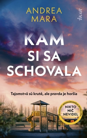Kam si sa schovala (Andrea Mara