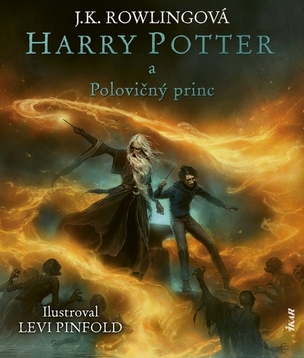 Harry Potter 6: Harry Potter a polovičný princ – Ilustrovaná edícia (J. K. Rowling