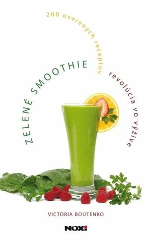 Zelené smoothie – revolúcia vo výžive