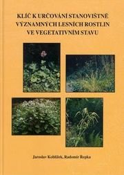 Klíč k určování stanovištně významných lesních rostlin ve vegetativním stavu