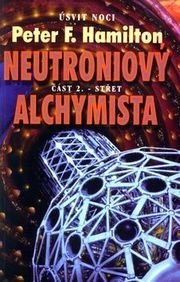 Neutroniový alchymista 2. Střet