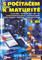 S počítačem nejen k maturitě 2.díl
