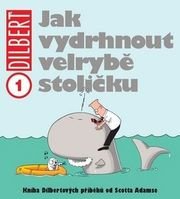 Dilbert 1 Jak vydrhnout velrybě stoličku