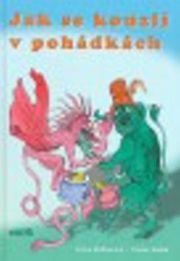 Jak se kouzlí v pohádkách