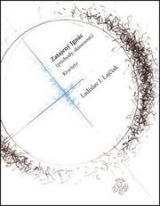 Zatajený Ignác Príchody, skúsenosti