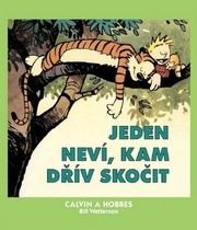 Calvin a Hobbes Jeden neví, kam dřív skočit