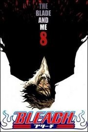 Bleach 8 The Blade and Me