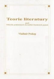 Teorie literatury aneb Několik praktických slovníčků literárních pojmů