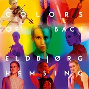 Eldbjorg Hemsing & Norwegian String Quintet: Colors Of Bach