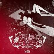 Bullet For My Valentine:  Poison