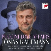 Jonas Kaufmann:  Giacomo Puccini: Love Affairs