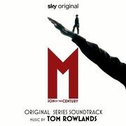 Tom Rowlands:  M. Son Of The Century (Original Series Soundtrack)