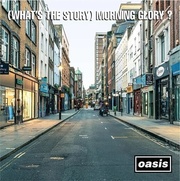 Oasis:  (What´S The Story) Morning Glory? (30Th Anniversary)