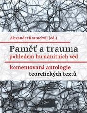 Paměť a trauma pohledem humanitních věd