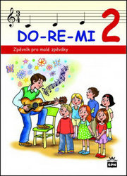 DO-RE-MI 2 Zpěvník pro malé školáky