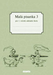 Malá písanka 3 pro 1. ročník základní školy