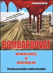 Bombardovat nemocnice je normální