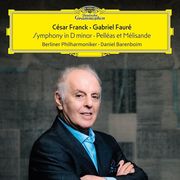 César Franck, Gabriel Fauré:  Symfonie D-Moll / Pelléas Et Mélisande