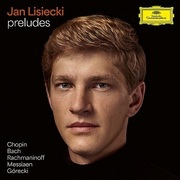 Jan Lisiecki:  Preludes