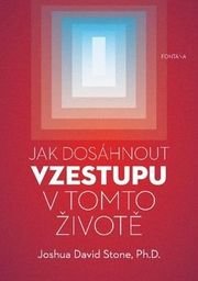 Jak dosáhnout vzestupu v tomto životě