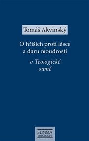 O hříších proti lásce a daru moudrosti v Teologické sumě