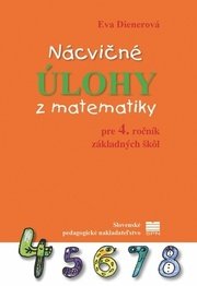 Nácvičné úlohy z matematiky pre 4. ročník ZŠ