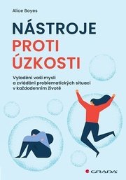 Nástroje proti úzkosti - Vyladění vaší m