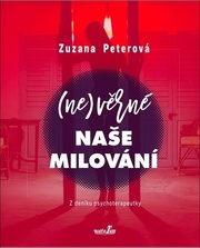 (Ne)věrné naše milování