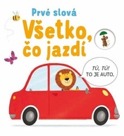 Prvé slová Všetko, čo jazdí