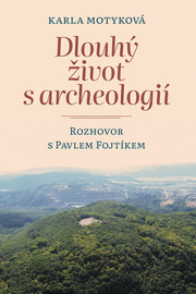 Dlouhý život s archeologií