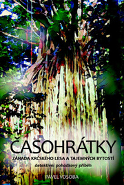 Časohrátky - Záhada krčského lesa a tajemných bytostí