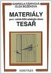 Materiály pro I. ročník SOU učebního oboru Tesař