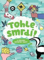 Tohle smrdí! A všechno ostatní taky!